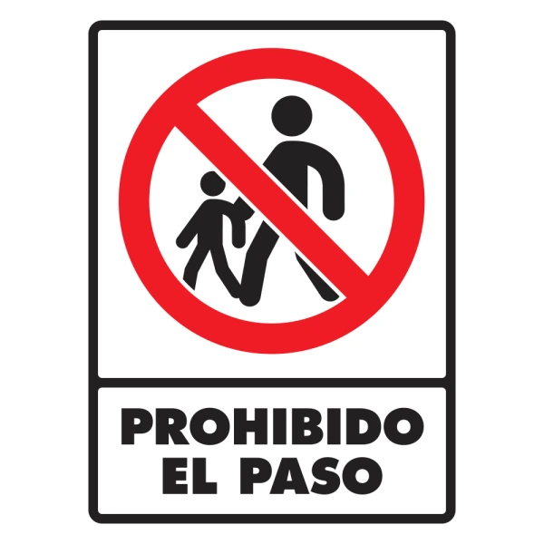 [EXTLPASO-X] LETRERO "PROHIBIDO EL PASO" 30X40 CMS