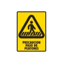 LETRERO "PRECAUCION PASO DE PEATONES"